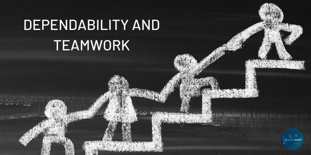 dependability and teamwork